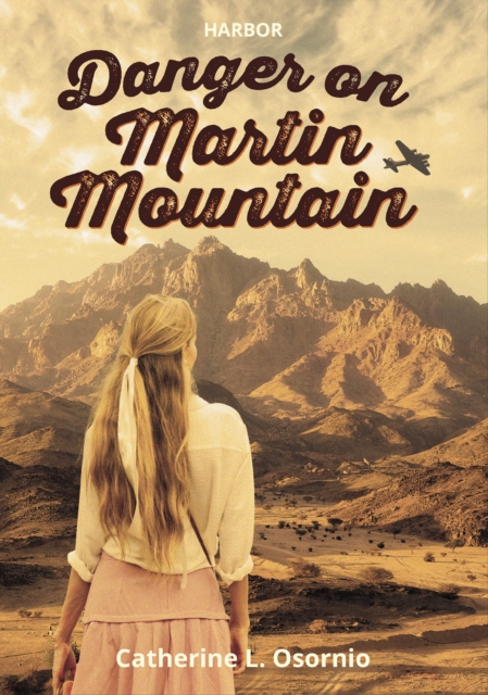 Danger on Martin Mountain - Catherine L. Osornio