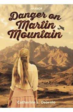 Poza produsului Danger on Martin Mountain - Catherine L. Osornio