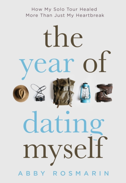 Year of Dating Myself - Abby Rosmarin