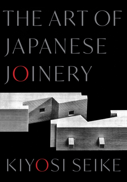 Art of Japanese Joinery - Kiyosi Seike