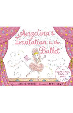 Coperta cărții 'Angelina's Invitation to the Ballet - Katharine Holabird'