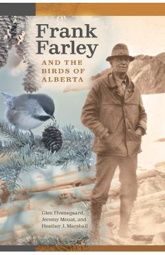 Poza produsului Frank Farley and the Birds of Alberta - Glen (professor Hvenegaard