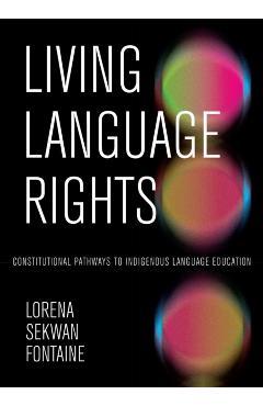 Poza produsului Living Language Rights - Lorena Sekwan Fontaine