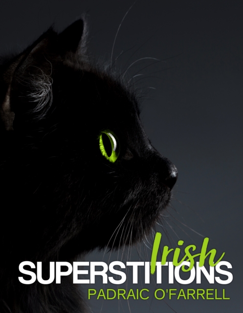 Irish Superstitions - Padraic O'farrell