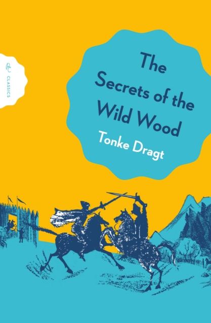 Secrets of the Wild Wood - Tonke (author) Dragt