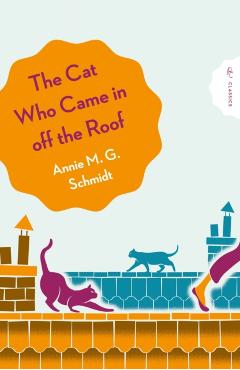 Cat Who Came in Off the Roof - Annie Schmidt