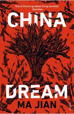 Coperta cărții 'China Dream - Ma Jian'