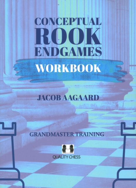 Conceptual Rook Endgames Workbook - Jacob Aagaard