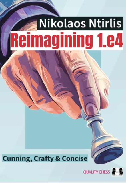 Reimagining 1.e4 - Nikolaos Ntirlis