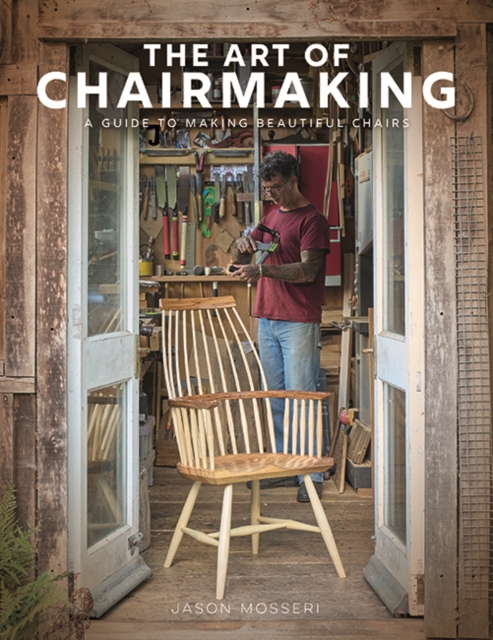 Art of Chairmaking - Jason Mosseri