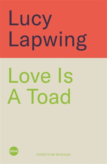Coperta cărții 'Love Is A Toad - Lucy Hodson'