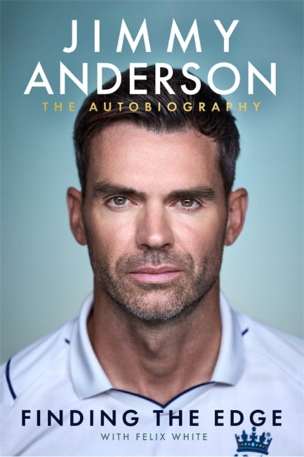 Jimmy Anderson: Finding the Edge - Jimmy Anderson