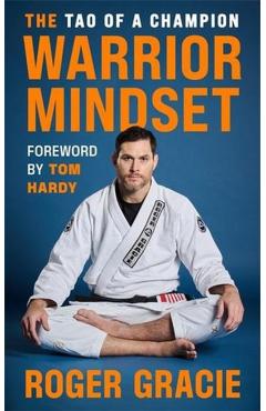 Warrior Mindset - Roger Gracie