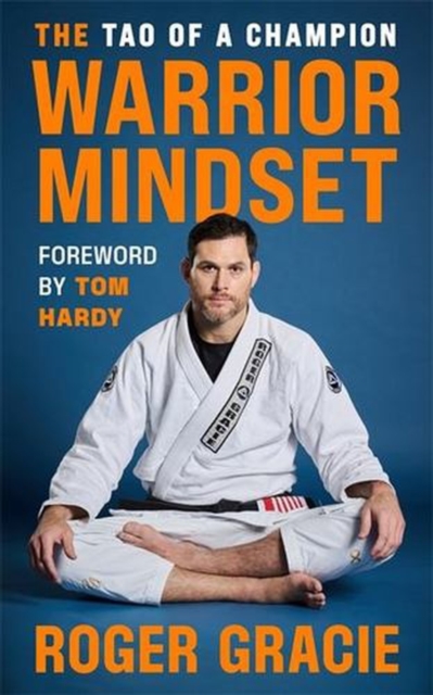 Coperta cărții 'Warrior Mindset - Roger Gracie'