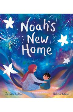 Coperta cărții 'Noah's New Home - Zeshan Akhter'