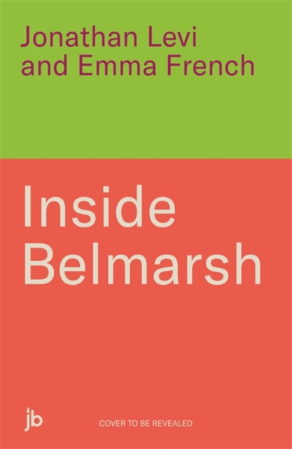 Inside Belmarsh - Jonathan Levi And Emma French