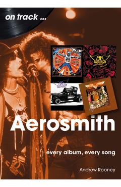 Poza produsului Aerosmith On Track - Andrew Rooney