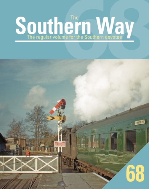 Southern Way 68 - Peter (editor) Waller