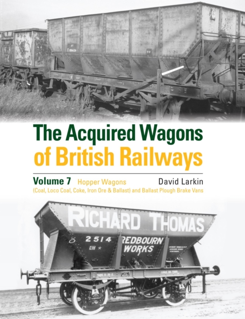 Acquired Wagons of British Railways Volume 7 - David Larkin