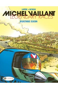 Coperta cărții 'Michel Vaillant - Legendary Races Vol. 3: Disastrous Season - Denis Lapiere'