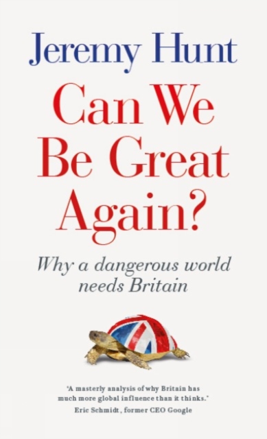 Can We be Great Again? - Jeremy Hunt