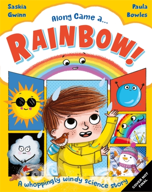 Along Came a... Rainbow! - Saskia Gwinn