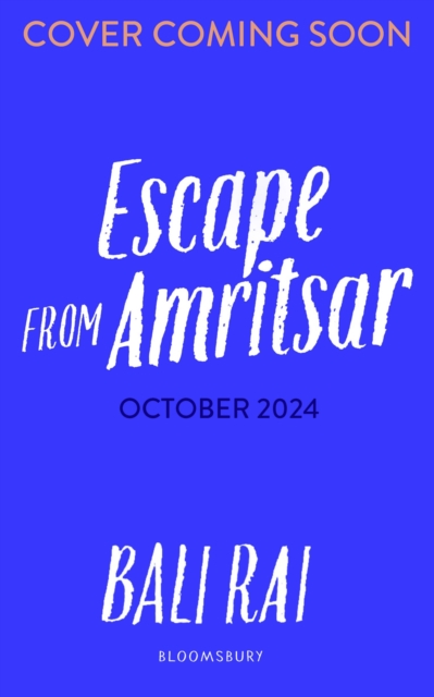 Escape From Amritsar - Bali Rai