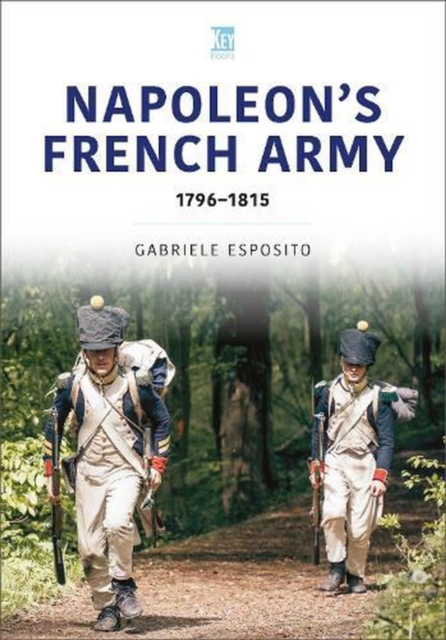 Coperta cărții 'French Army of Napoleon 1796-1815 - Gabriele Esposito'
