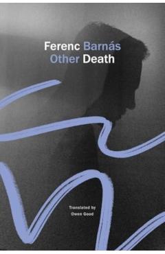 Poza produsului Other Death - Ferenc Barnas