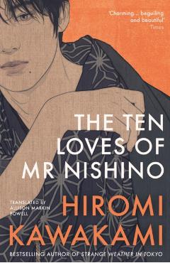 Coperta cărții 'Ten Loves of Mr Nishino - Hiromi (y) Kawakami'
