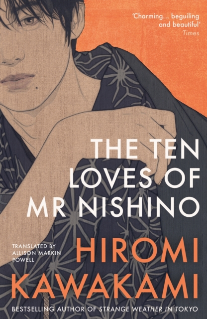 Ten Loves of Mr Nishino - Hiromi (y) Kawakami