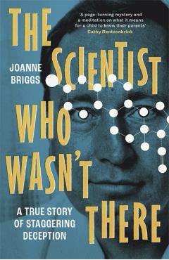 Coperta cărții 'Scientist Who Wasn't There - Joanne Briggs'