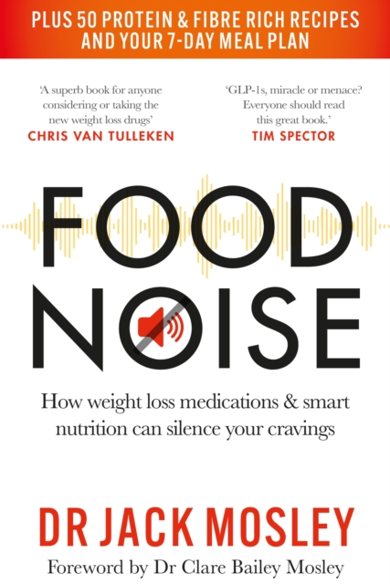 Food Noise - Dr Dr Jack Mosley