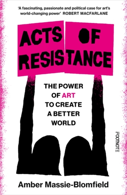 Acts of Resistance - Amber Massie-blomfield