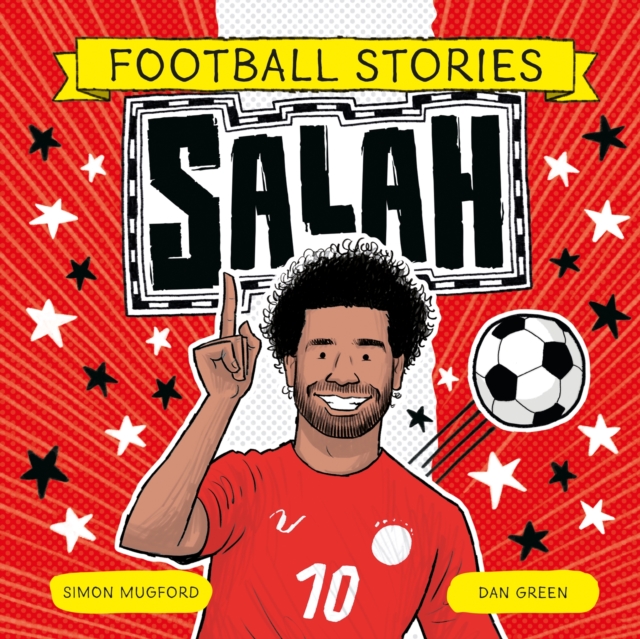 Football Stories: Salah - Simon Mugford