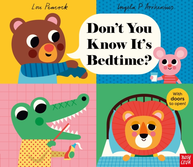 Don't You Know It's Bedtime? - Lou Peacock