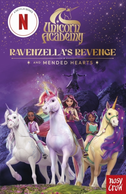 Unicorn Academy: Ravenzella's Revenge and Mended Hearts - 