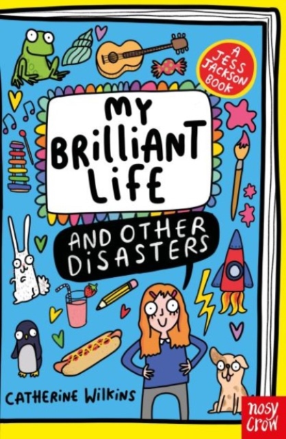 My Brilliant Life and Other Disasters - Catherine Wilkins