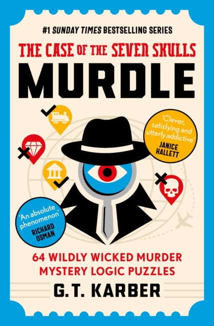 Murdle: The Case of the Seven Skulls: THE SUNDAY TIMES BESTSELLING SERIES - G. T. Karber