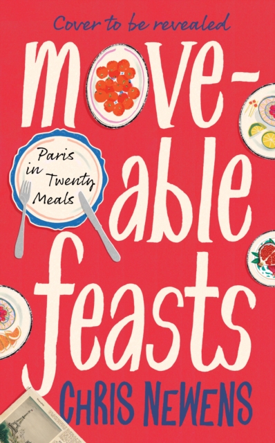 Moveable Feasts - Chris Newens