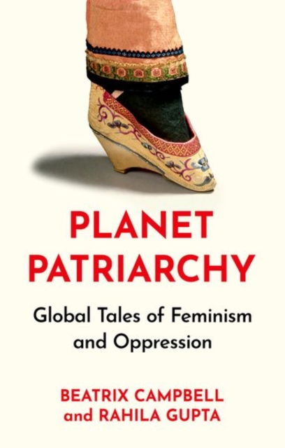 Planet Patriarchy - Beatrix|gupta Campbell