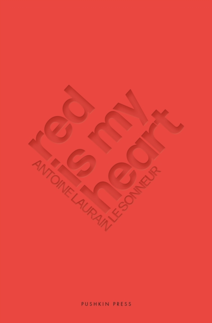 Red Is My Heart - Antoine Laurain