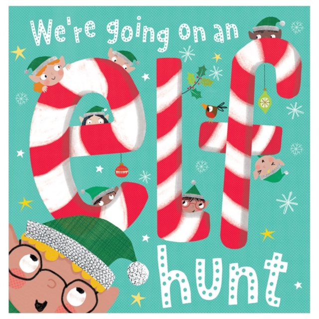 Were Going On An Elf Hunt - 