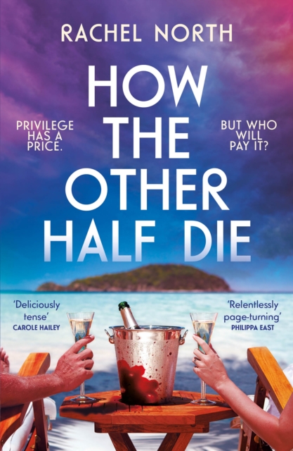 How the Other Half Die - Rachel North
