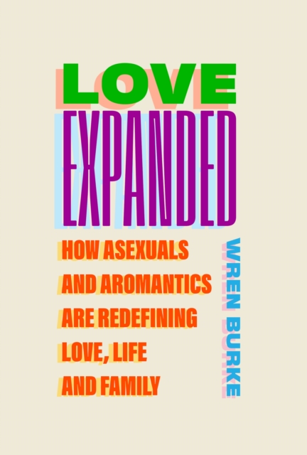 Love Expanded - Wren Burke