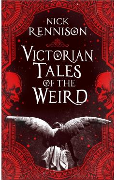 Coperta cărții 'Victorian Tales of the Weird - Nick Rennison'