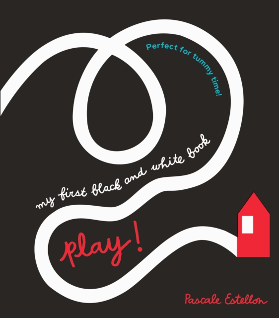 My First Black and White: Play! - Pascale Estellon