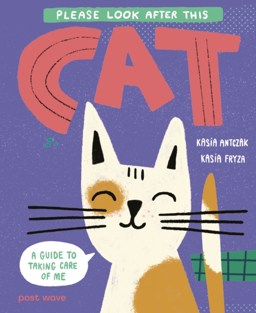 Please Look After This Cat - Kasia Antczak