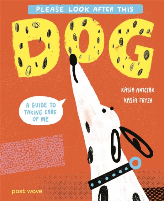 Please Look After This Dog - Kasia Antczak