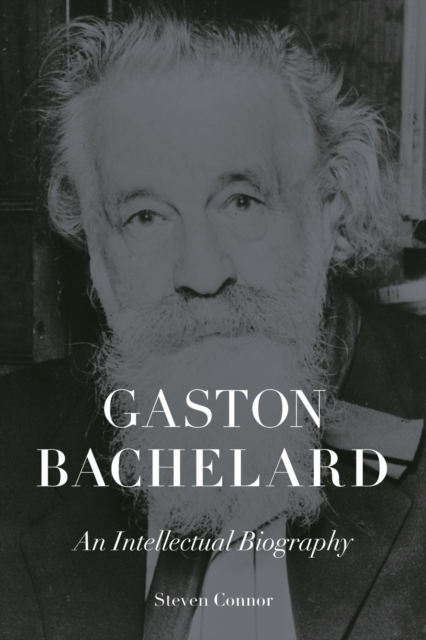 Gaston Bachelard - Steven Connor